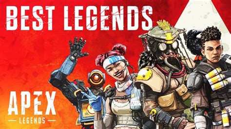The Best Characters In Apex Legends Best Legends And Why Apex Tips
