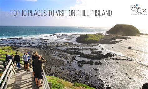 Top 10 Places To Visit On Phillip Island