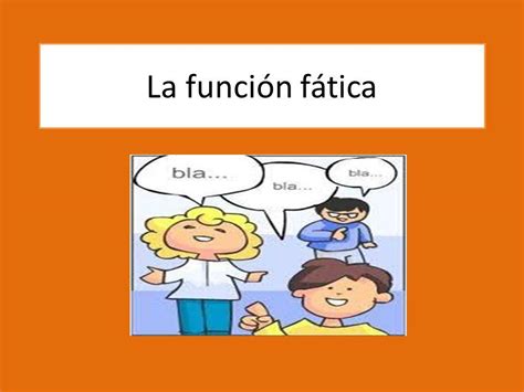 QuÉ Es La Función FÁtica Del Lenguaje ¡resumen Ejemplos