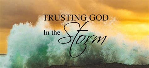 Trusting God Through Prayer When Faced With The Storms Of Life