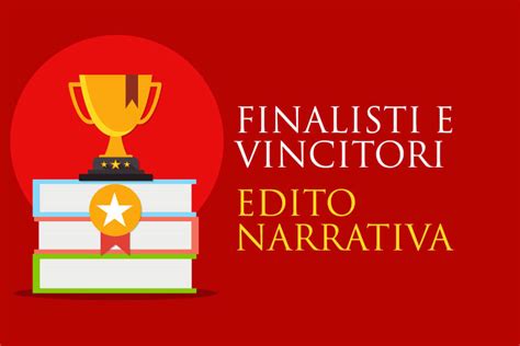 Edito Narrativa Finalisti E Vincitori Premio Internazionale Di
