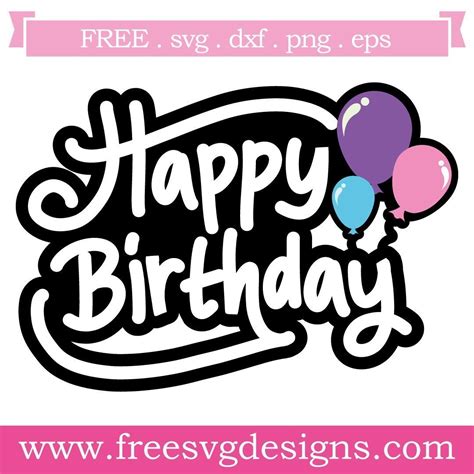 Happy Birthday Svg File Digital Download For Cricut And Silhouette