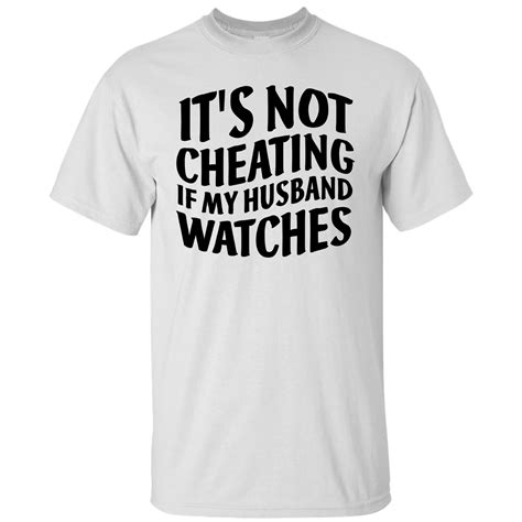 Its Not Cheating If My Husband Watches Funny Saying Tall T Shirt Teeshirtpalace