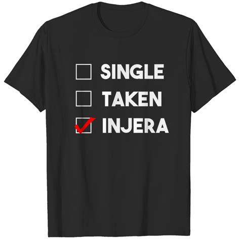 Single Taken Injera Funny Habesha Ethiopian T Shirt Sold By Davigoldberg Sku 4026945