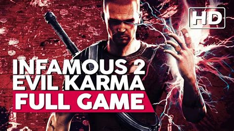 Infamous 2 Evil Karma Full Gameplay Walkthrough Ps3 Hd No