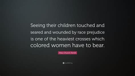 Mary Church Terrell Quote Seeing Their Children Touched