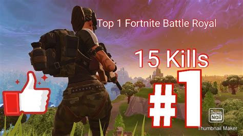 Top 1 15 Kills Fortnite Battle Royale Youtube