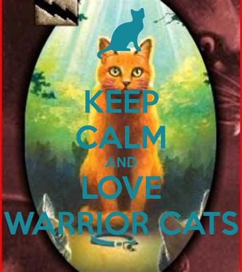 Cat Warriors Shirts Keep Calm And Love Warrior Cats Warrior Cats