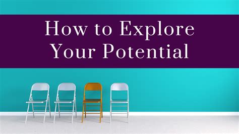 How to Explore Your Potential