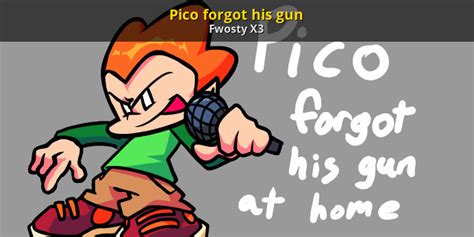 Pico Forgot His Gun Friday Night Funkin Mods