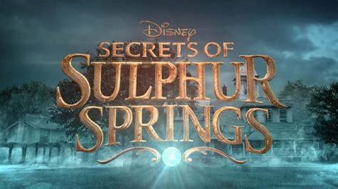 'Secrets of Sulphur Springs' To Debut Next Week on Disney+ - PlexReel