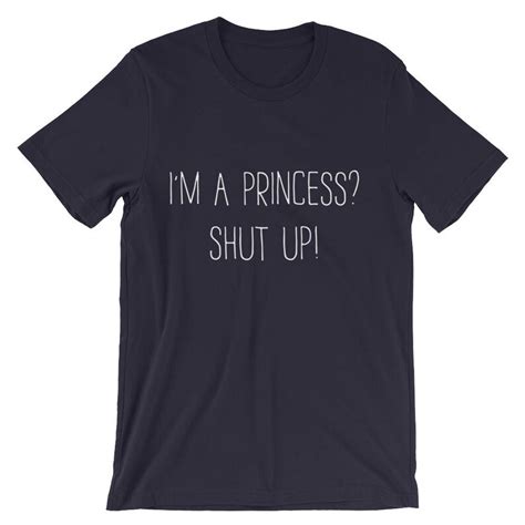 Princess Diaries Shirt Im A Princess Shut Up Shirt Etsy
