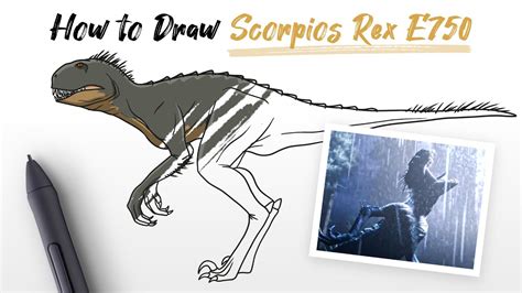 How To Draw A Scorpios Rex E750 Dinosaur From Jurassic World Camp