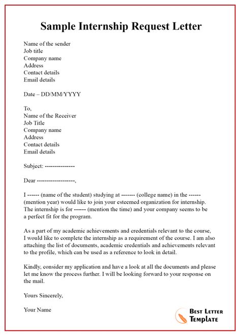 The internship letter is a formal letter which must be written in the proper tone, with gravity and dignity, and care should be taken to ensure that the internship letter. Request Letter Template for Internship - Sample with Example
