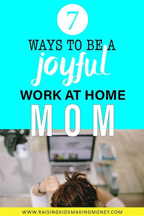 7 Ways To Be A Joyful Work At Home Mom I Wish I Had Learnt These