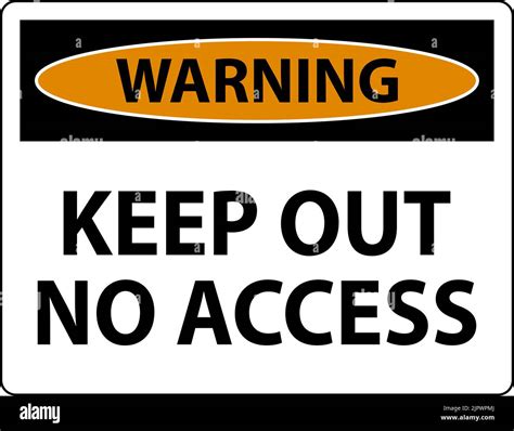 Warning Keep Out No Access Sign On White Background Stock Vector Image Art Alamy