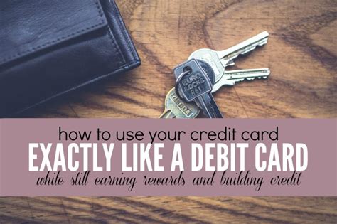 How To Use Your Credit Card Exactly Like A Debit Card While Still