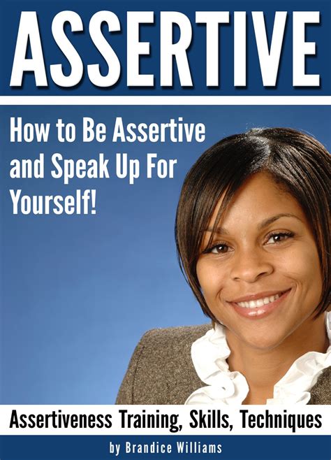 Assertive How To Be Assertive And Speak Up For Yourself