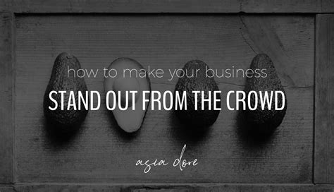 Make Your Business Stand Out From The Crowd Heres How