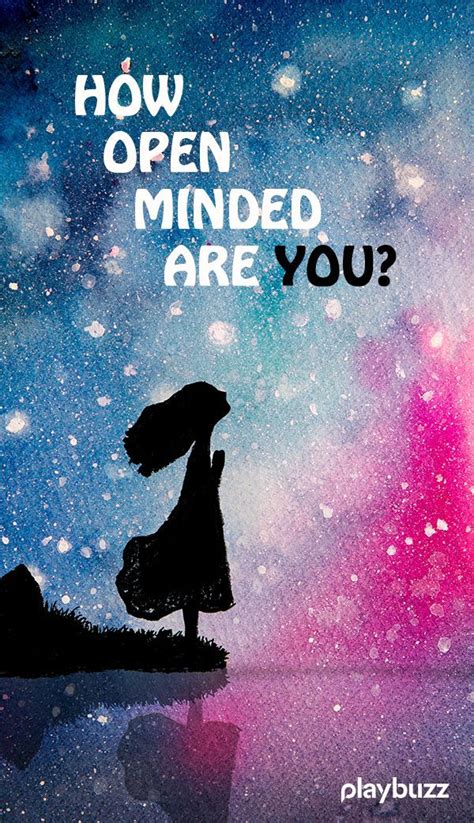 How open minded are you? It's time to find out with this personality quiz powered by Playbu ...