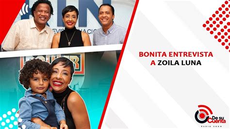 Bonita Entrevista A Zoila Luna Youtube