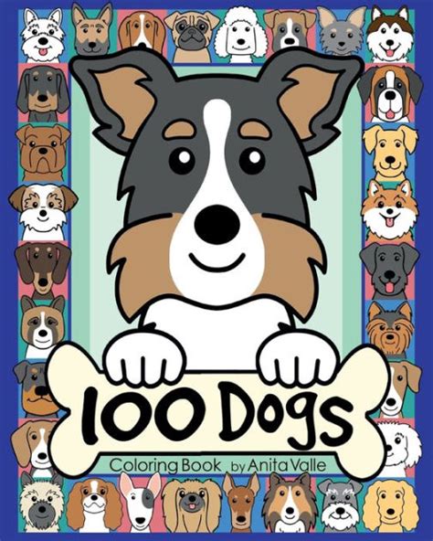 100 Dogs Coloring Book Cute Dog Coloring Books For Kids By Anita Valle