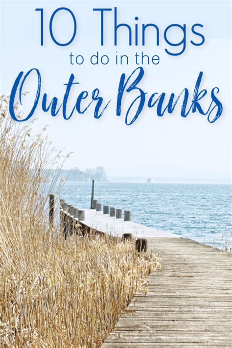 The Best Things To Do In Outer Banks Outer Banks North Carolina