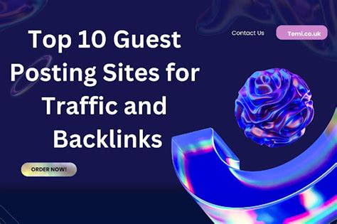 Top 10 Guest Posting Sites For Traffic And Backlinks Uk