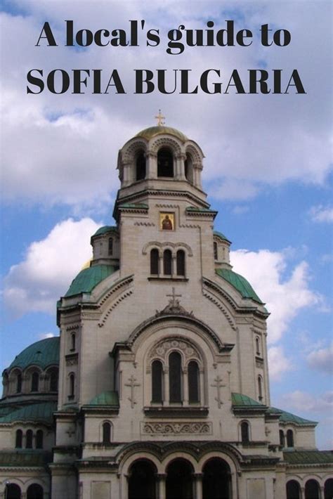 A Local S Guide Things To Do In Sofia Bulgaria Sofia Bulgaria Europe Travel Tips East