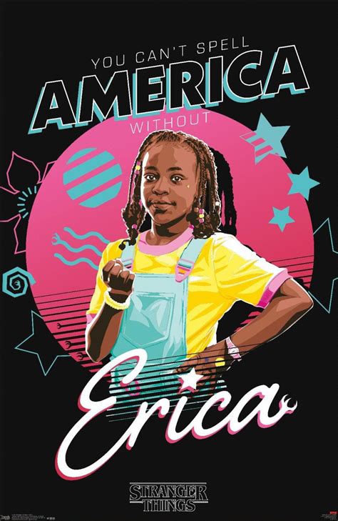 Stranger Things 3 Poster You Cant Spell America Without Erica