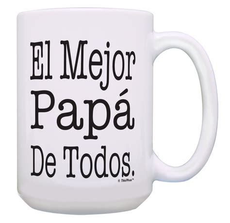Thiswear Regalos Para Papa Mejor Papa De Todos The Best Dad Birthday Ts 15oz Coffee Mug