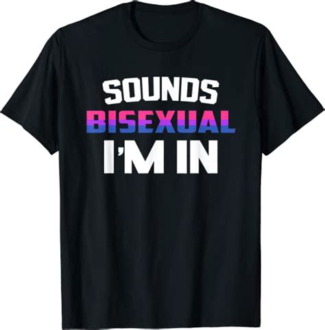 sounds bisexual i m in bisexual pride t shirt uk fashion