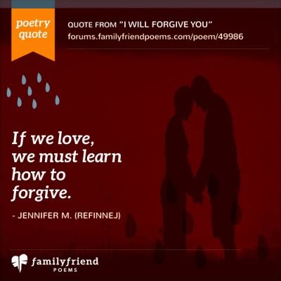 Preserving a friendship requires many skills. Forgiveness Poems - Poems about Forgiveness and Love