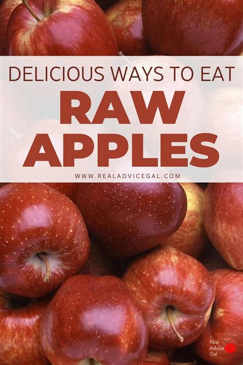 Ways To Eat Raw Apples Real Advice Gal