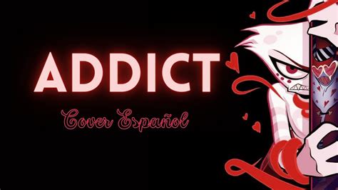 Addict Hazbin Hotel Cover Latino Youtube