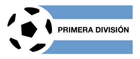 Primera división segunda división segunda división b copas fases de ascenso femenino juveniles. All about Argentine Primera Division ⋆ Sportycious