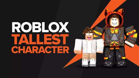 How To Make The Tallest Character In Roblox Whats The Highest You