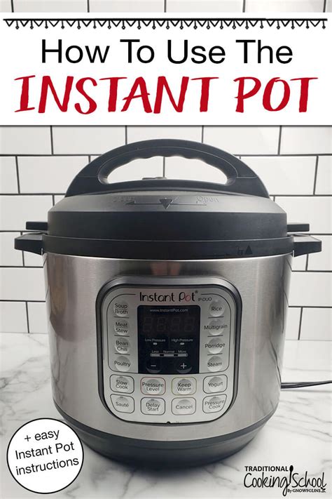 How To Use The Instant Pot Easy Instant Pot Instructions