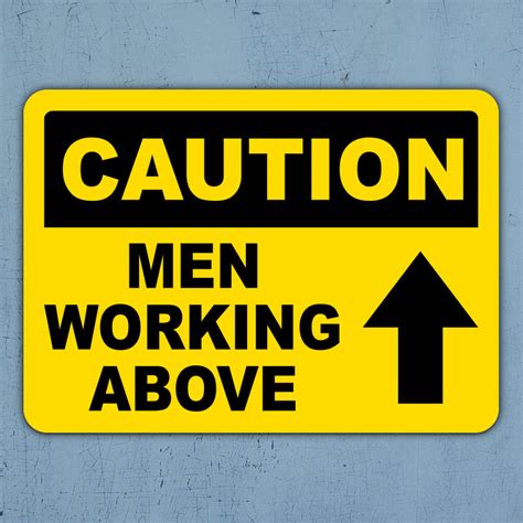 Caution Men Working Above Sign Save 10 Instantly