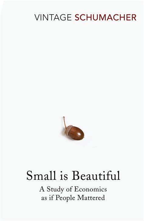 Small Is Beautiful By E F Schumacher Penguin Books Australia