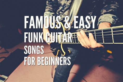 Top 40 Famousandeasy Funk Guitar Songs For Beginners Tabs Included