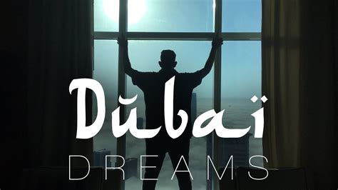 Dubai Dreams Youtube