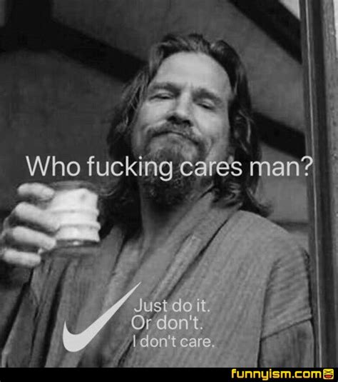 The Dude Prevails Big Lebowski Quotes The Big Lebowski The Dude Quotes