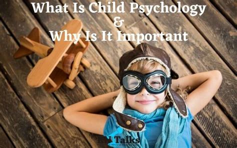 What Is Child Psychology And Why Is It Important Rntalks