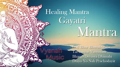 Gayatri Mantra Vyanah Healing Mantra Youtube