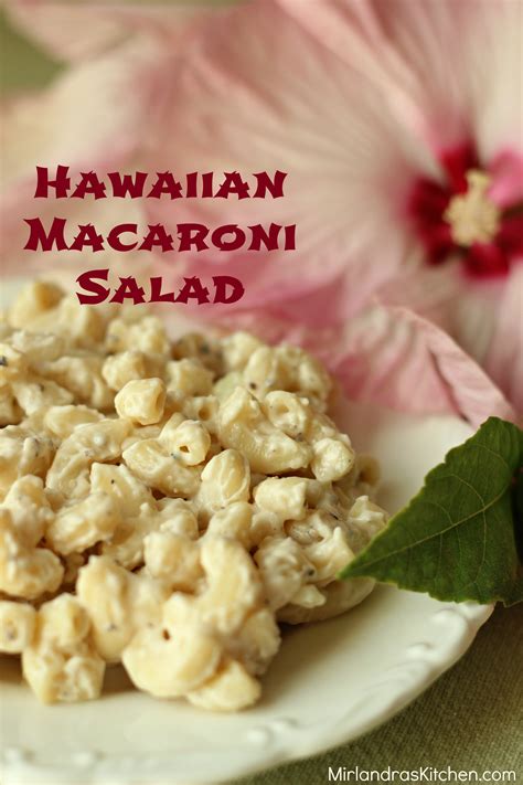 I lived in hawaii a little over 10 years ago and became very familiar with true, authentic hawaiian mac salad. Hawaiian Macaroni Salad - Mirlandra's Kitchen