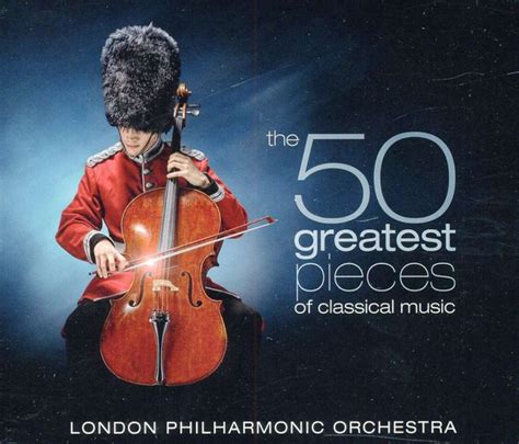 The London Philharmonic Orchestra The 50 Greatest Pieces Of Classical