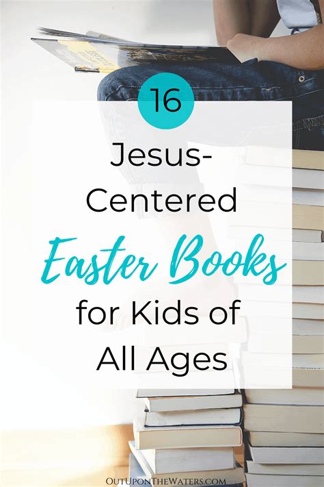 The Best Christian Easter Books For Kids Of All Ages Out Upon The