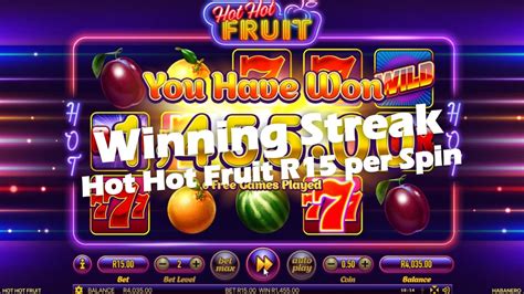 super hot winning streak on hot hot fruit video slot game at r15 per spin youtube