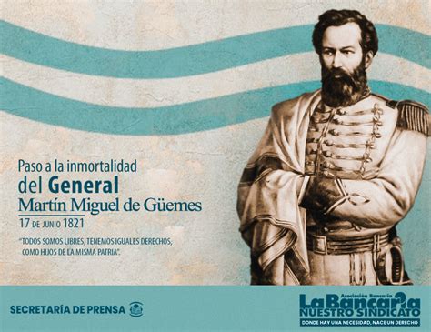 17 De Junio 1821 Paso A La Inmortalidad Del General Martín Miguel De